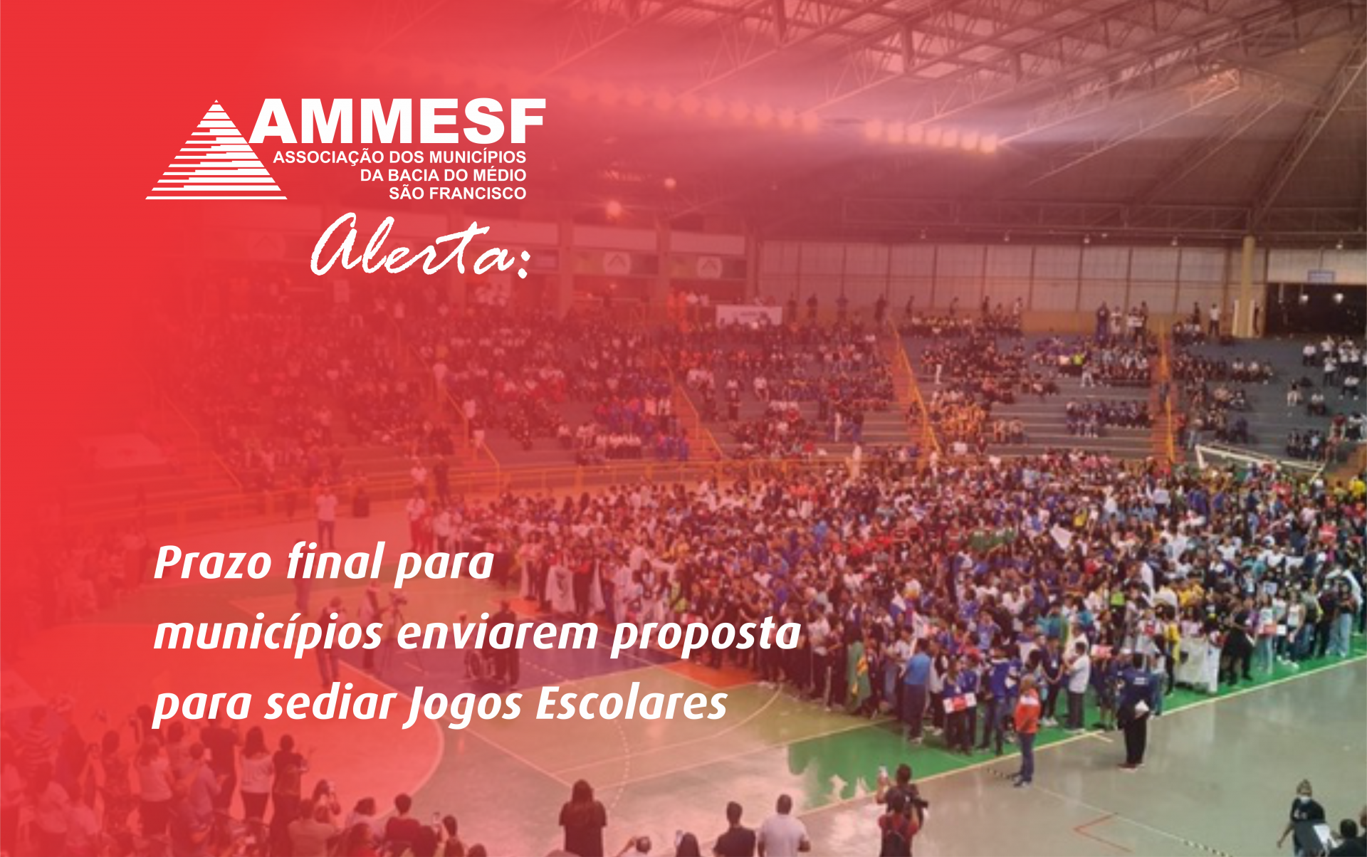 AMMESF alerta: Prazo, para municípios enviarem proposta para sediar Jogos Escolares, encerra-se nesta sexta-feira (03/02)