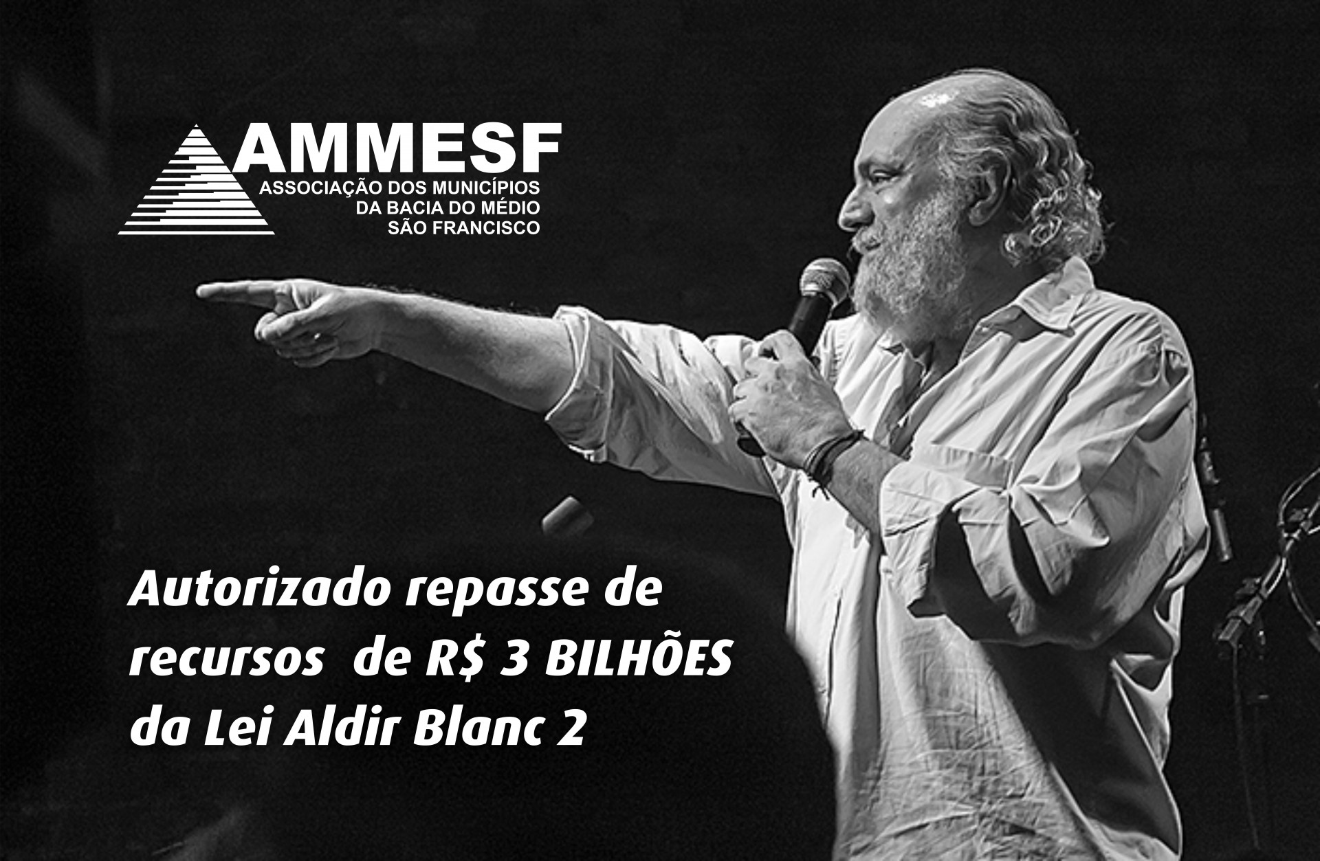 AMMESF recomenda regularização dos municípios para recebimento de recursos da Lei Aldir Blanc 2, autorizados nesta semana